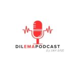 Dilema Podcast